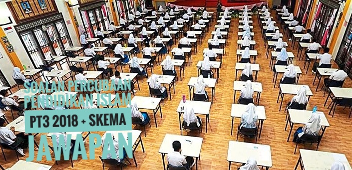 Soalan Percubaan Pendidikan Islam PT3 2018 + Skema Jawapan 