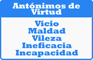 Palabras antónimas de VIRTUD