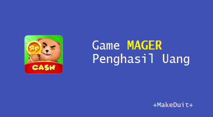 Game MAGER Penghasil Uang; Review dan Tugas