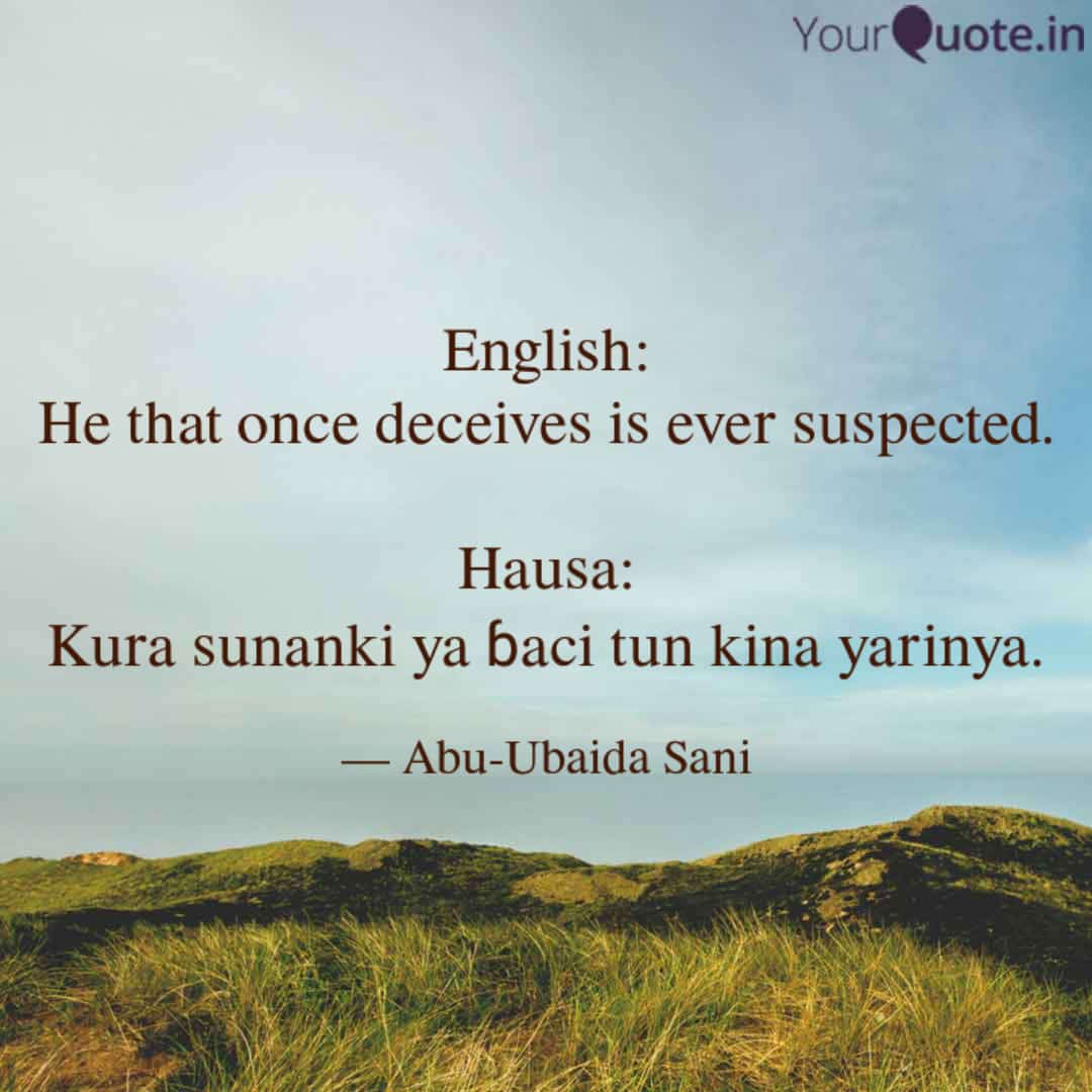 English to Hausa Proverbs (Karin Maganganun Ingilishi da Takwarorinsu Cikin Harshen Hausa) - 013