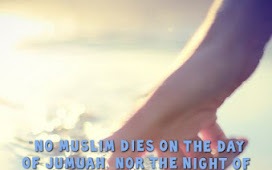 No Muslim Dies On The Day Of Jumuah.