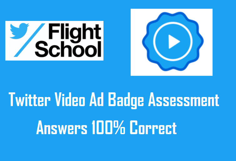 Twitter Video Ad Badge Assessment Answers 2021