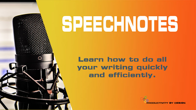 Writing content quickly with Speechnotes