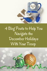 4 Blog Posts to Help You Navigate the December Holidays With Your Troop 