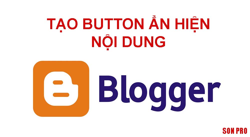 Code tạo Button Ẩn/ Hiện nội dung cho Blogspo