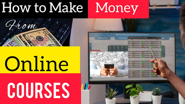 How to Make Money from Online Courses | Make Money from Online Courses