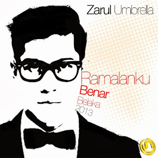 Zarul (Umbrella) - Ramalanku Benar Belaka 2013 MP3