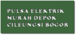  Hasil gambar untuk :Pulsa Elektrik Murah Depok Cileungsi Bogor