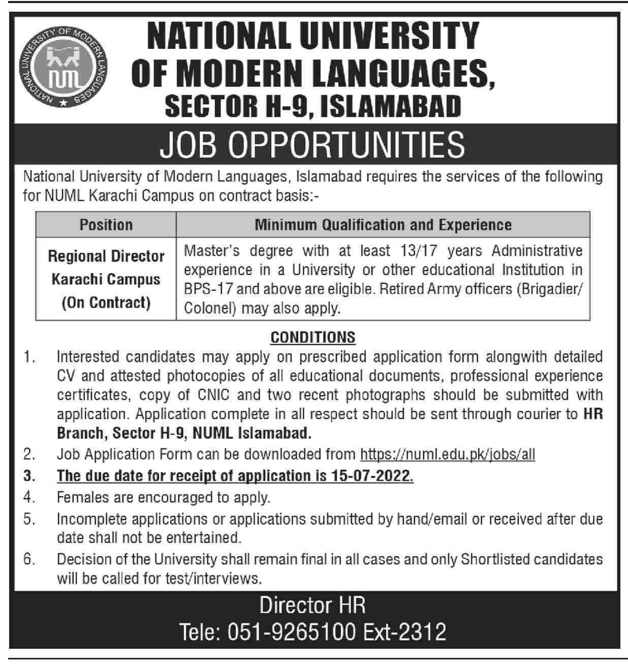 National University of Modern Languages NUML invites applications for job positions advertised in daily Dawn dated 29 June 2022 for following vacancies in Islamabad, karachi Islamabad Pakistan. regional director  Master etc. educational qualification will be preferred.  Latest Management jobs and others Government jobs in National University of Modern Languages NUML closing date is around July 15, 2022, see exact from ad. Read complete ad online to know how to apply on latest National University of Modern Languages NUML job opportunities