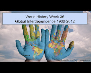 World History Week 36 Global Interdependence 1960-2012