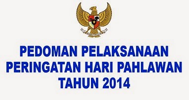 PEDOMAN PELAKSANAAN HARI PAHLAWAN 2014