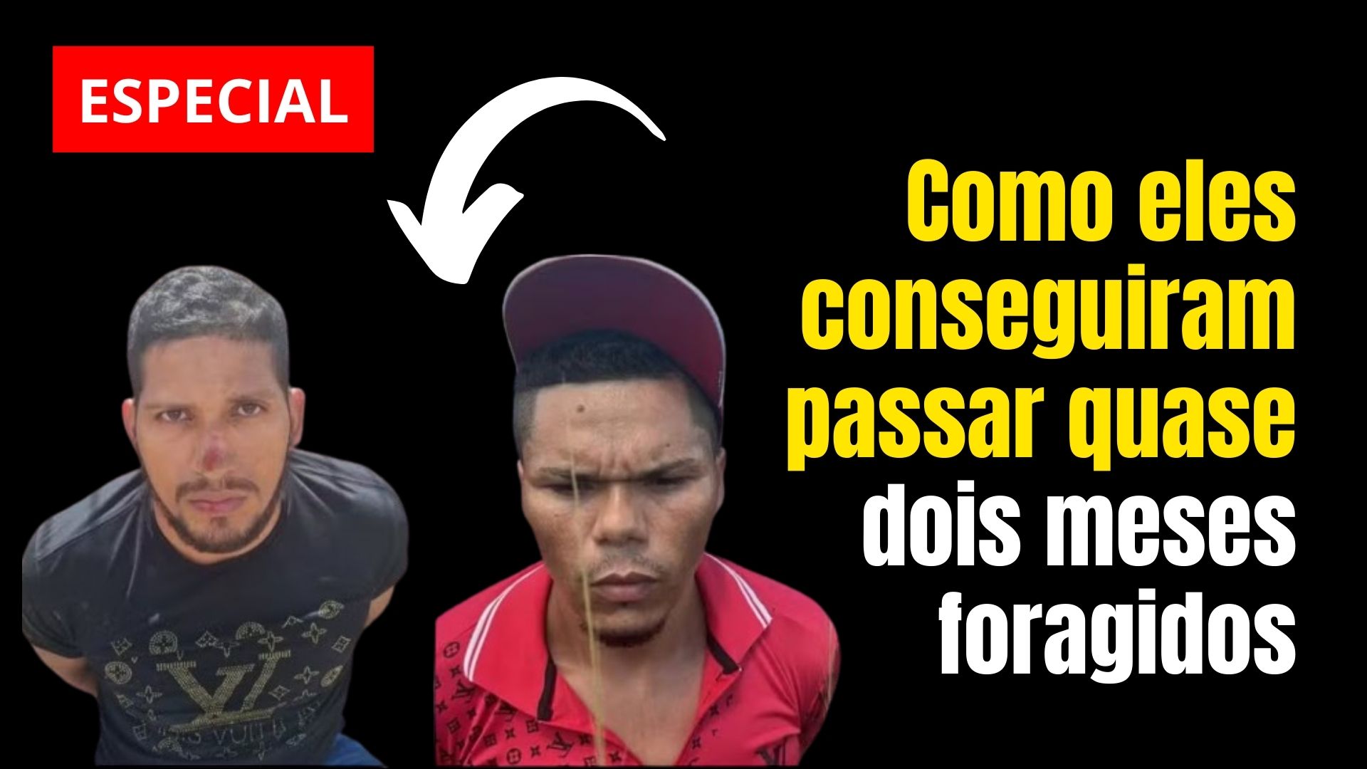 Vídeo: Como eles conseguiram passar quase dois meses foragidos