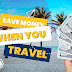 How to Save money on Travel During 