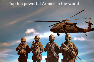 The Top 10 Powerful Armies in The World