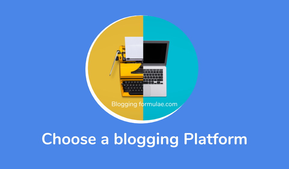 Step 2: Choose a Blogging Platform