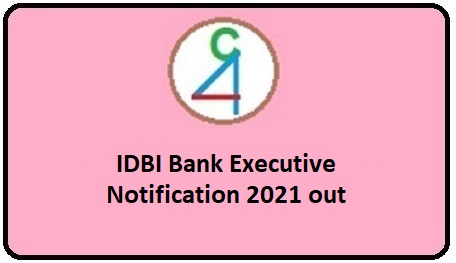 IDBI Bank Executive Recruitment 2021 Notification