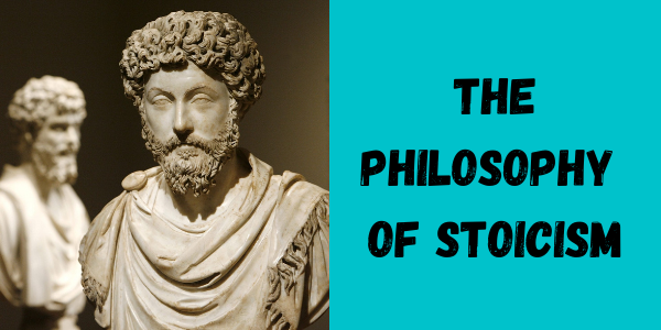 The Philosophy  of Stoicism