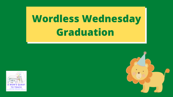 A Mom's Quest to Teach: Wordless Wednesday: Graduation - Celebrating a high school graduation; cartoon lion with a party hat