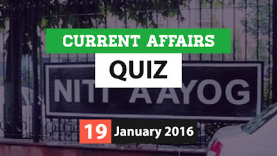 Current Affairs Quiz 19 January 2016