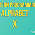 How to Print Alphabet X in Python?