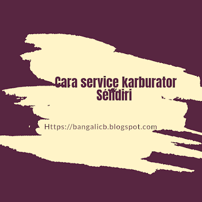 Cara service dan setting karburator standar