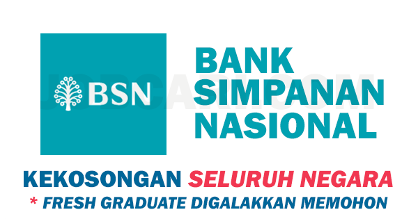 JAWATAN KOSONG TERKINI DI BANK SIMPANAN NASIONAL BSN ...