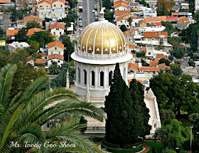 Bahai Gardens - Haifa, Israel  --- Ms. Toody Goo Shoes