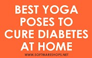 Best Yoga Poses To Cure Diabetes At Home