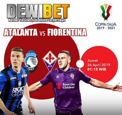 Prediksi Atalanta vs Fiorentina 26 April 2019