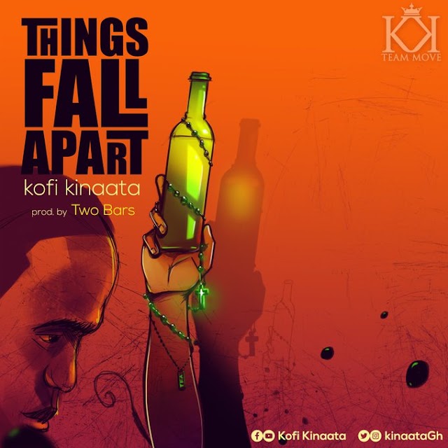 Kofi Kinaata – Things Fall Apart (Prod. By Two Bars)