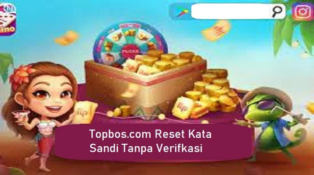 Topbos.com Reset Kata Sandi Tanpa Verifikasi