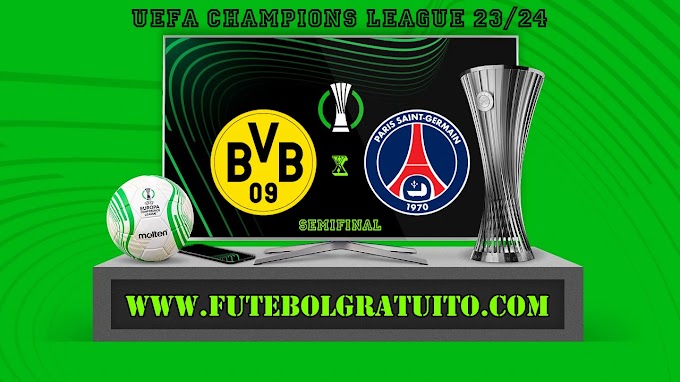 Assistir Borussia Dortmund x PSG ao vivo online grátis 01/05/2024