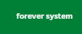 forever system