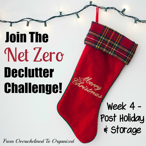 Week 4 - Post-Holiday And Storage {Net Zero Clutter Challenge 2017}