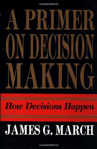 A Primer on Decision Making: How Decisions Happen