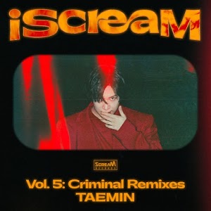 TAEMIN - iScreaM Vol.5 : Criminal Remixes (MP3)