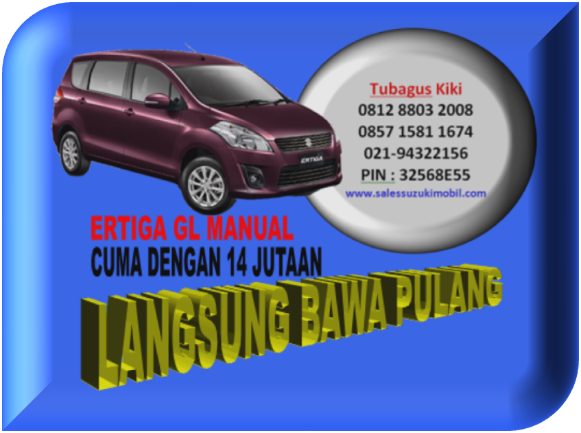 PROMO KREDIT TDP MURAH MOBIL SUZUKI ERTIGA GL, GX MANUAL/MATIC DOUBLE BLOWER AWAL TAHUN 085715811674