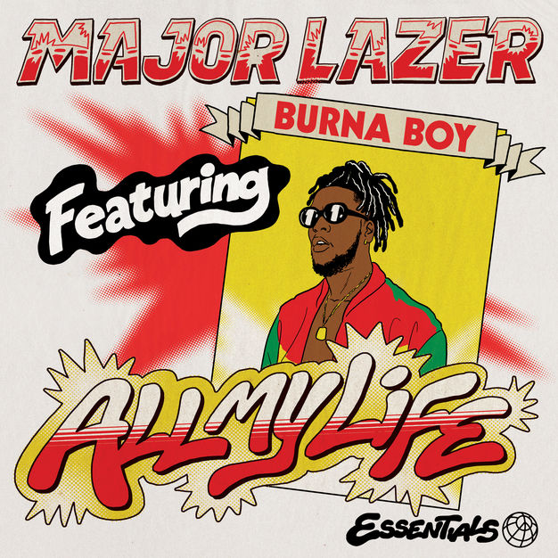 Major Lazer ft. Burna Boy – All My Life Mp3 & Mp4