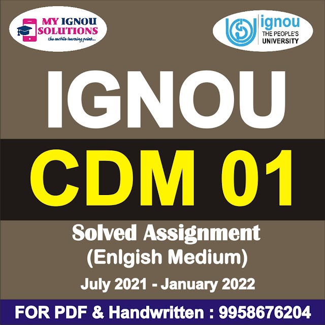 CDM 01 Solved Assignment 2021-22