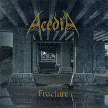 ACÉDIA – Fracture