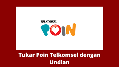 Cara Menukarkan Poin Telkomsel Dengan Undian