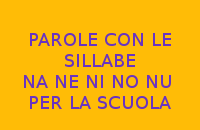 PAROLE CON LE SILLABE NA NE NI NO NU PER LA SCUOLA