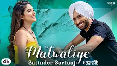 Matwaliye Lyrics - Satinder Sartaaj