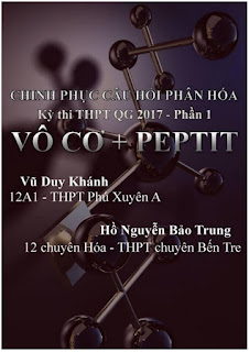 Chinh phục câu hỏi phân hóa kỳ thi THPT QG 2017 - Vô cơ và Peptit - Duy Khánh, Bảo Trung