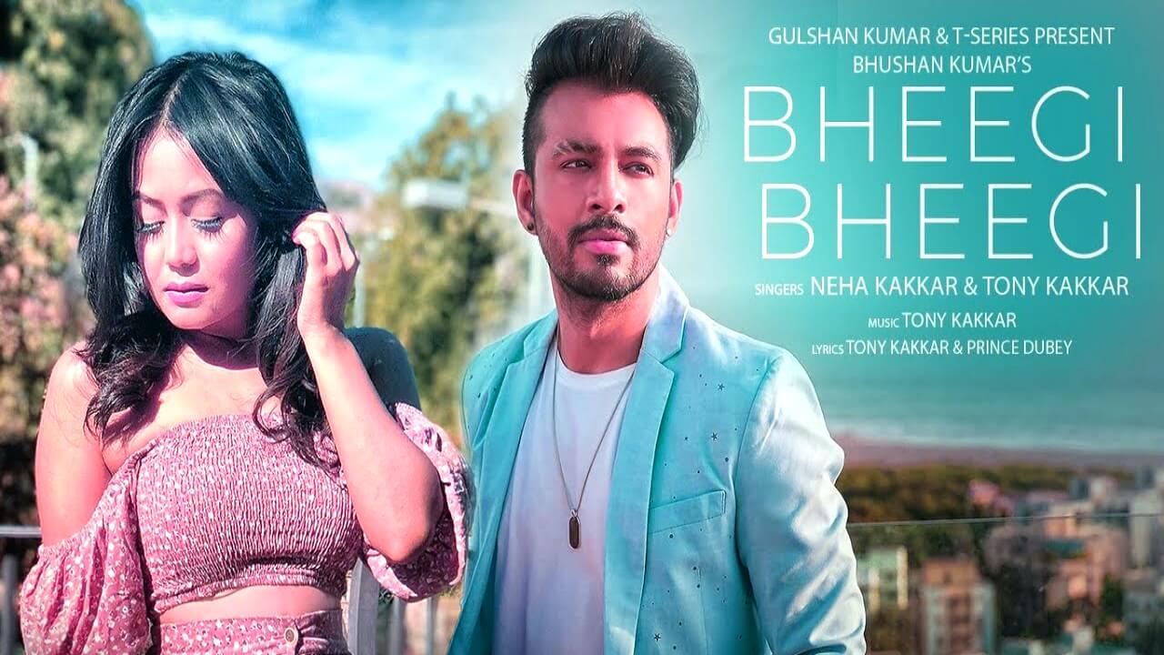 Bheegi Bheegi Lyrics Hindi - Neha Kakkar & Tony Kakkar