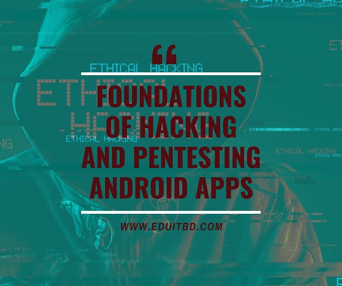 Foundations of Hacking and Pentesting Android Apps