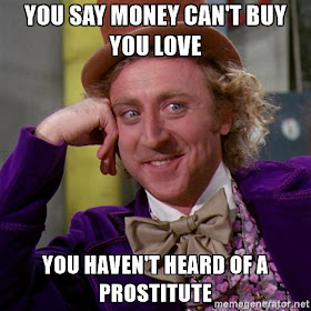 Money can buy you sex but perhaps not quite love!