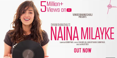 नैना मिलाइके | Naina Milaike Lyrics- Dhvani Bhanushali