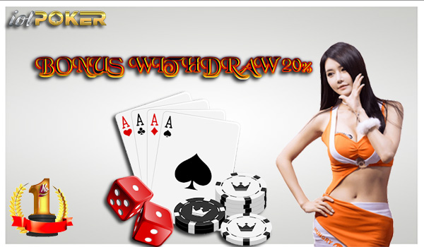 BONUS WITHDRAW 20% IOLPOKER