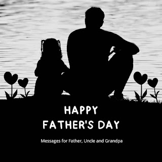 Happy Father's Day Messages for Father, Uncle and Grandpa with Images